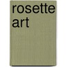 Rosette Art by Cathe Holden