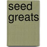 Seed Greats by Jo Franks