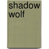 Shadow Wolf door Sable Grey
