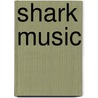 Shark Music door Carol O'Connell