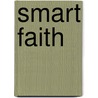 Smart Faith door J.P. Moreland