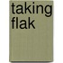 Taking Flak