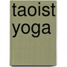 Taoist Yoga door Lu Ku'An Yu