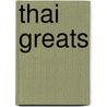 Thai Greats door Jo Franks