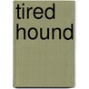 Tired Hound by J. Han