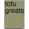 Tofu Greats by Jo Franks