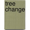 Tree Change door Tea Cooper