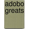 Adobo Greats door Jo Franks