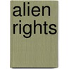 Alien Rights door Nicole Austin