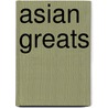 Asian Greats door Jo Franks