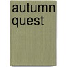 Autumn Quest by Serena Yates