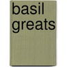 Basil Greats by Jo Franks