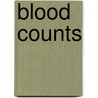 Blood Counts door Asa J. McMahon