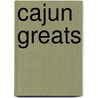 Cajun Greats door Jo Franks