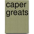 Caper Greats