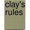 Clay's Rules by Missy Harper