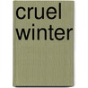 Cruel Winter door Anthony Izzo
