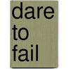 Dare to Fail by Lola Facus