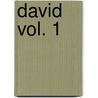 David Vol. 1 by Art Ayris