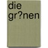 Die Gr�Nen