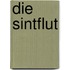 Die Sintflut