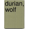 Durian, Wolf door Stefanie P�tz