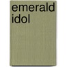 Emerald Idol door Hank Fielder