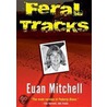Feral Tracks door Euan Mitchell