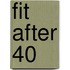 Fit After 40