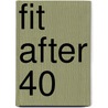 Fit After 40 by Sarah Tyler