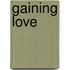 Gaining Love
