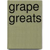 Grape Greats by Jo Franks