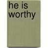 He Is Worthy by Lisa Henry