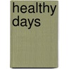 Healthy Days door Ranelle L. Brew Ed.D.