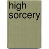 High Sorcery door Andre Norton