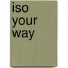 Iso Your Way door Del Foster