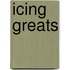 Icing Greats