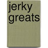 Jerky Greats by Jo Franks
