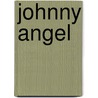 Johnny Angel door Danny Falcone
