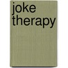 Joke Therapy door Michael Petreikov