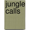 Jungle Calls by Ron Snell
