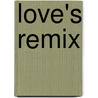 Love's Remix door Awnye Latrice