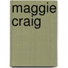 Maggie Craig door Marie Joseph