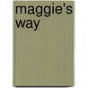 Maggie's Way door Bill Stanton