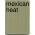 Mexican Heat