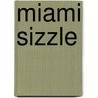 Miami Sizzle by Sara York