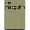 My Macguffin door Michael Nunes Burgess