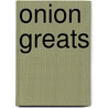 Onion Greats door Jo Franks