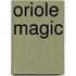 Oriole Magic