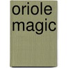 Oriole Magic door Thom Loverro